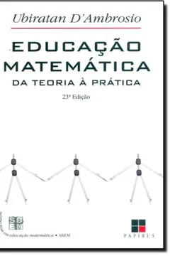 Livro Educação Matemática. Da Teoria a Prática - Resumo, Resenha, PDF, etc.