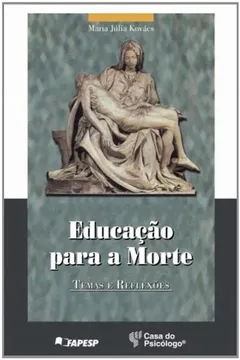 Livro Educacao Para A Morte - Resumo, Resenha, PDF, etc.