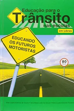 Livro Educação Para o Trânsito nas Escolas em Libras - Resumo, Resenha, PDF, etc.