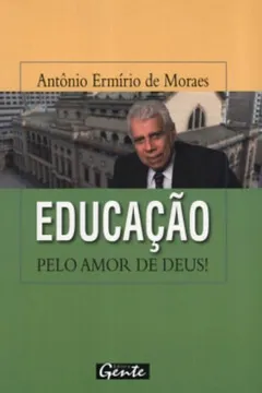 Livro Educacao, Pelo Amor De Deus! - Resumo, Resenha, PDF, etc.