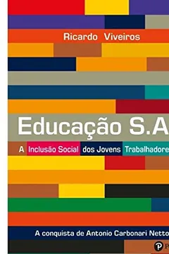 Livro Educação S.A. A Inclusão Social dos Jovens Trabalhadores - Resumo, Resenha, PDF, etc.