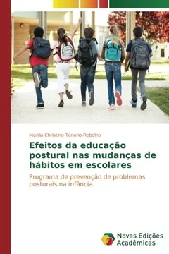 Livro Efeitos da educação postural nas mudanças de hábitos em escolares: Programa de prevenção de problemas posturais na infância - Resumo, Resenha, PDF, etc.