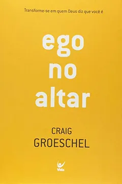 Livro Ego no Altar - Resumo, Resenha, PDF, etc.