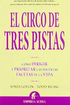 Livro El Circo de Tres Pistas: Como Dirigir y Priorizar las Distintas Facetas de la Vida = Juggling Elephants - Resumo, Resenha, PDF, etc.