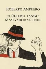 Livro El Ultimo Tango de Salvador Allende - Resumo, Resenha, PDF, etc.