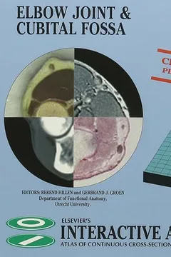 Livro Elsevier's Interactive Anatomy: Atlas of Continuous Cross-Sections on CD-ROM, Volume 2: Upper Limb, Disc 111: Elbow Joint & Cubital Fossa with CDROM - Resumo, Resenha, PDF, etc.