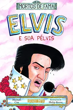 Livro Elvis e Sua Pélvis - Resumo, Resenha, PDF, etc.