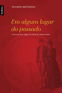 Livro Em Algum Lugar Do Passado - Resumo, Resenha, PDF, etc.