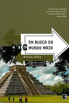 Livro Em Busca Do Mundo Maia - Coleção Viagens Radicais - Resumo, Resenha, PDF, etc.