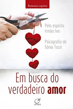 Livro Em Busca do Verdadeiro Amor - Resumo, Resenha, PDF, etc.