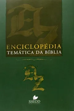 Livro Enciclopédia Temática da Bíblia - Resumo, Resenha, PDF, etc.