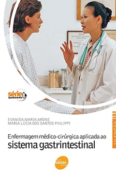 Livro Enfermagem Médico-Cirúrgica Aplicada Ao Sistema Gastrintestinal - Resumo, Resenha, PDF, etc.