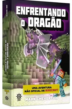 Livro Enfrentando o Dragão. Uma Aventura não Oficial de Minecraft - Volume 3 - Resumo, Resenha, PDF, etc.