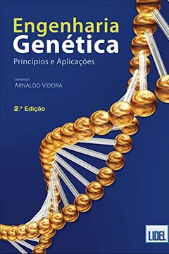 Livro Engenharia Genética. Princípios e Aplicações - Resumo, Resenha, PDF, etc.