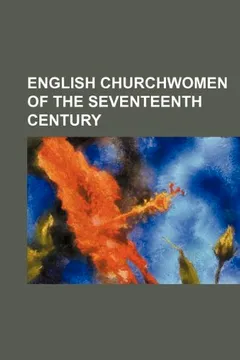 Livro English Churchwomen of the Seventeenth Century - Resumo, Resenha, PDF, etc.