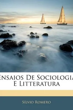 Livro Ensaios de Sociologia E Litteratura - Resumo, Resenha, PDF, etc.
