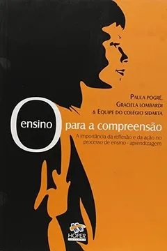 Livro Ensino Para A Compreensao, O - A Importancia Da Reflexao E Da Acao No - Resumo, Resenha, PDF, etc.