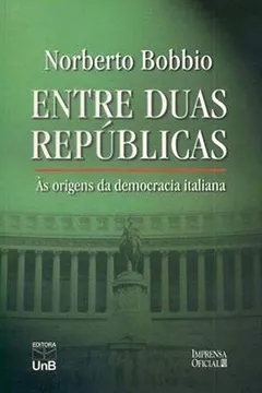 Livro Entre Duas Repúblicas. As Origens da Democracia Italiana - Resumo, Resenha, PDF, etc.