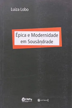 Livro Épica e Modernidade em Sousândrade - Resumo, Resenha, PDF, etc.