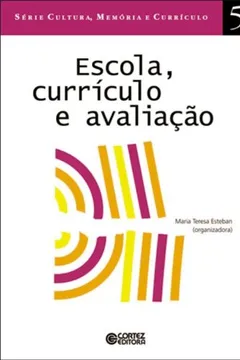 Livro Escola, Currículo e Avaliação - Resumo, Resenha, PDF, etc.
