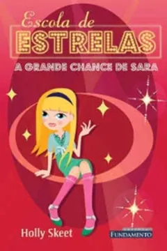 Livro Escola De Estrelas. A Grande Chance De Sara - Volume 2 - Resumo, Resenha, PDF, etc.