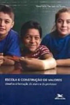 Livro Escola E Construção De Valores - Resumo, Resenha, PDF, etc.