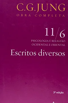 Livro Escritos Diversos - Volume 11/ 6. Coleção Obras Completas de C. G. Jung - Resumo, Resenha, PDF, etc.