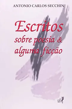 Livro Escritos Sobre Poesia E Alguma Ficção - Resumo, Resenha, PDF, etc.