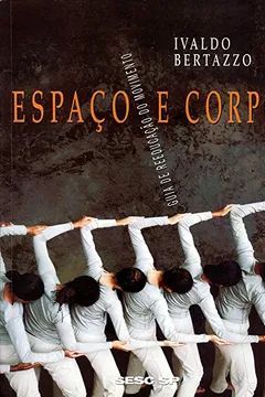 Livro Espaço E Corpo: Guia De Reeducação Do Movimento - Resumo, Resenha, PDF, etc.