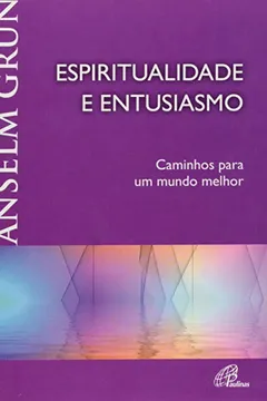 Livro Espiritualidade e Entusiasmo - Resumo, Resenha, PDF, etc.