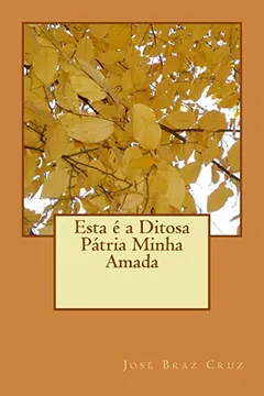 Livro Esta E a Ditosa Patria Minha Amada - Resumo, Resenha, PDF, etc.