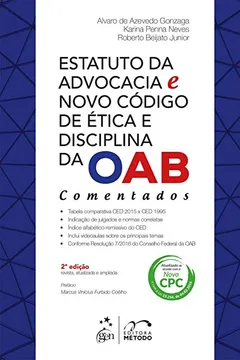 Livro Estatuto da Advocacia e Novo Código de Ética e Disciplina da OAB Comentados - Resumo, Resenha, PDF, etc.