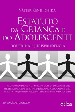 Livro Estatuto da Criança e do Adolescente. Doutrina e Jurisprudência - Resumo, Resenha, PDF, etc.