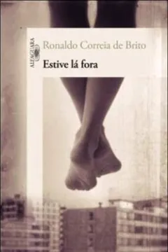 Livro Estive Lá Fora - Resumo, Resenha, PDF, etc.