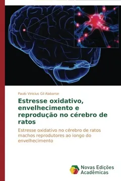 Livro Estresse Oxidativo, Envelhecimento E Reproducao No Cerebro de Ratos - Resumo, Resenha, PDF, etc.