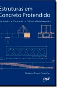 Livro Estruturas Em Concreto Protendido. Pos-Traçao. Pre-Traçao. Calculo E Detalhamento - Resumo, Resenha, PDF, etc.