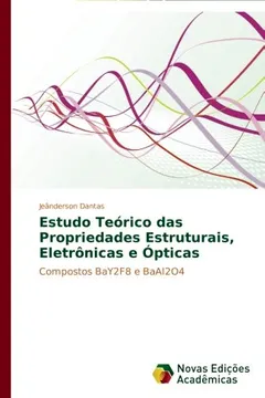 Livro Estudo Teorico Das Propriedades Estruturais, Eletronicas E Opticas - Resumo, Resenha, PDF, etc.