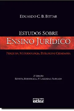 Livro Estudos Sobre Ensino Jurídico. Pesquisa, Metodologia, Diálogo e Cidadania - Resumo, Resenha, PDF, etc.