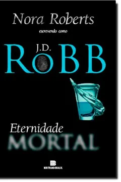 Livro Eternidade Mortal - Série Mortal. Volume 3 - Resumo, Resenha, PDF, etc.