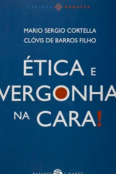 Livro Ética e Vergonha na Cara! - Resumo, Resenha, PDF, etc.