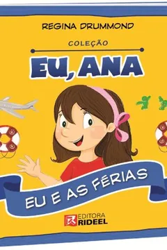 Livro Eu, Ana - Eu E As Ferias - Resumo, Resenha, PDF, etc.