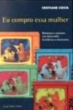 Livro Eu Compro Essa Mulher - Resumo, Resenha, PDF, etc.