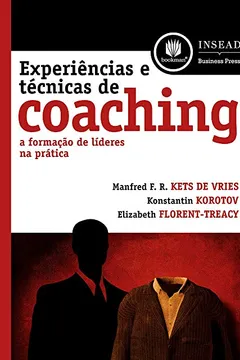 Livro Experiências e Técnicas de Coaching. A Formação de Líderes na Prática - Resumo, Resenha, PDF, etc.