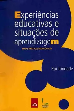 Livro Experiências Educativas E Situações De Aprendizagem - Resumo, Resenha, PDF, etc.