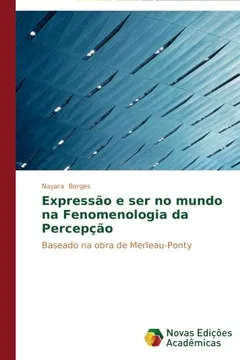 Livro Expressao E Ser No Mundo Na Fenomenologia Da Percepcao - Resumo, Resenha, PDF, etc.