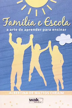 Livro Família E Escola - A Arte De Aprender Para Ensinar - Resumo, Resenha, PDF, etc.