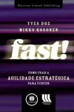 Livro Fast! Como Usar a Agilidade Estratégica Para Vencer - Resumo, Resenha, PDF, etc.