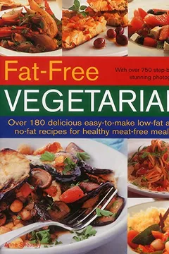 Livro Fat Free Vegetarian: Over 180 Delicious Easy-To-Make Low-Fat and No-Fat Recipes for Healthy Meat-Free Meals - Resumo, Resenha, PDF, etc.