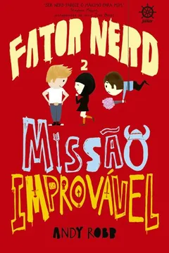 Livro Fator Nerd. Missão Improvável - Volume 2 - Resumo, Resenha, PDF, etc.