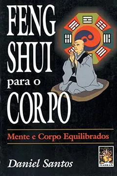 Livro Feng Shui Para O Corpo - Resumo, Resenha, PDF, etc.